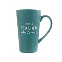 Splosh Teacher Latte Mug - I'm a Teacher What's Your Superpower?!